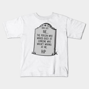 I'm Dead Joke - Waved Back Kids T-Shirt